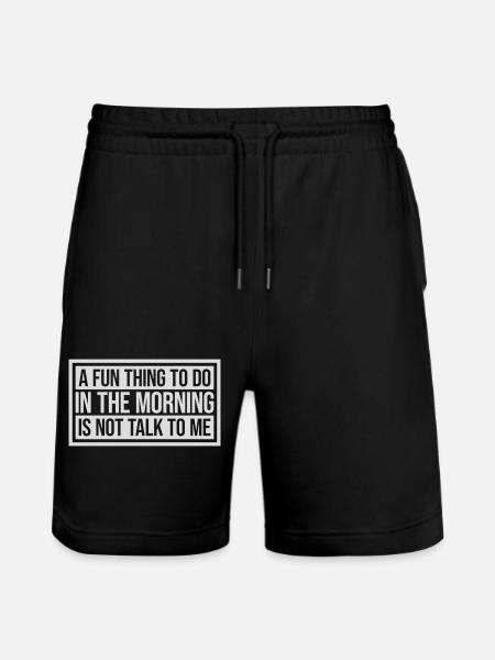 not talk to me - Stanley/Stella Trainer Unisex Organic Jogging Shorts - black