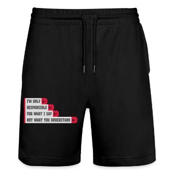 what I say quote - Stanley/Stella Trainer Unisex Organic Jogging Shorts - black - Front - Nik (191cm) & Marisol (170cm)