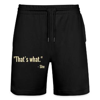 Funny sayings That's what? Wife Wife - Stanley/Stella Trainer Unisex Organic Jogging Shorts - black - Front - Nik (191cm) & Marisol (170cm)