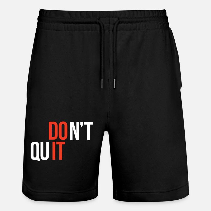 N’arrêtez pas, faites-le - Citation inspirante - Short de jogging bio TRAINER Stanley/Stella unisexe - noir