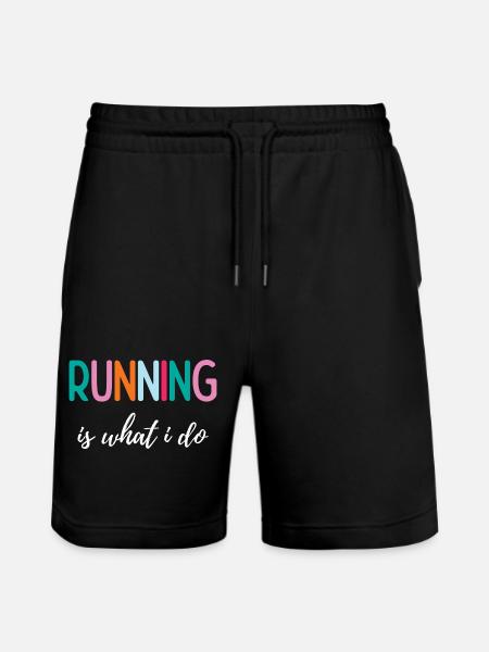 Running is What I Do - Stanley/Stella Trainer Unisex Organic Jogging Shorts - black
