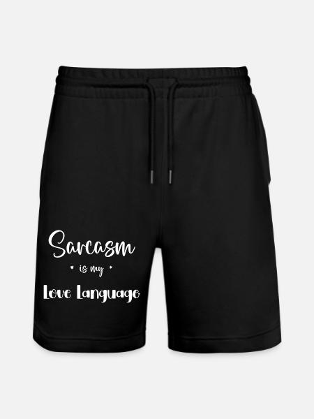 Sarcasm is my love language - Stanley/Stella Trainer Unisex Organic Jogging Shorts - black