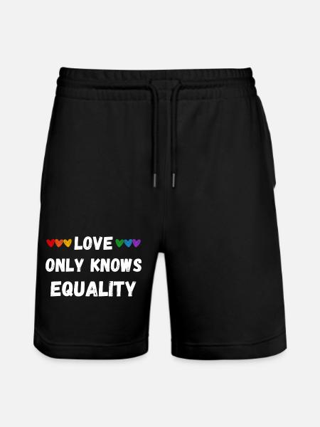 Love only knows equality - Stanley/Stella Trainer Unisex Organic Jogging Shorts - black
