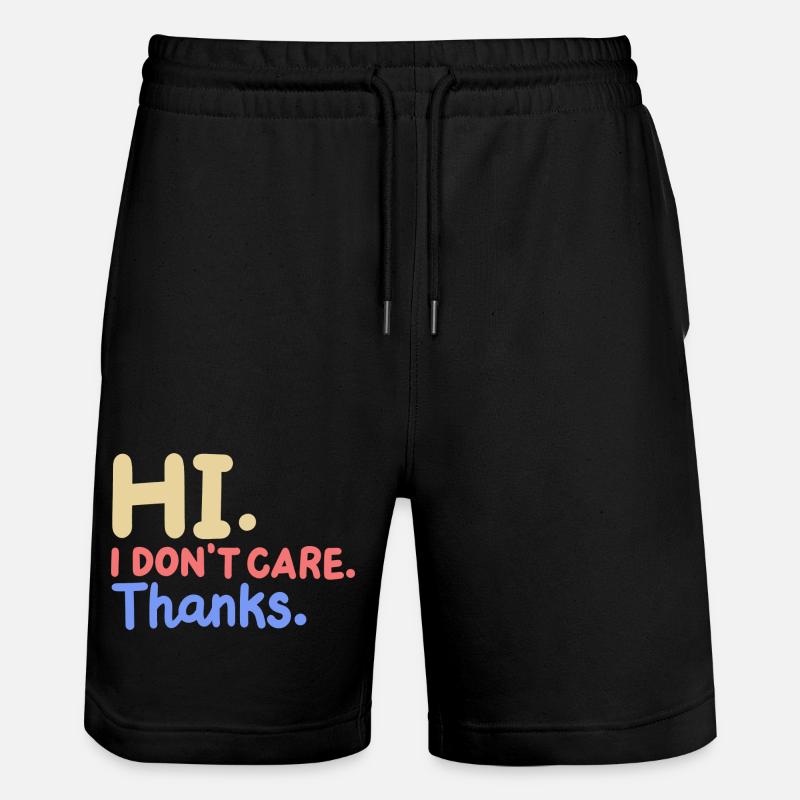 Sarkasmus Lustiger Spruch - Stanley/Stella Unisex Bio Joggingshorts Trainer  - Schwarz