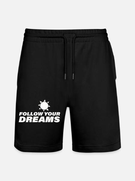 FOLLOW YOUR DREAMS - Stanley/Stella Trainer Unisex Organic Jogging Shorts - black