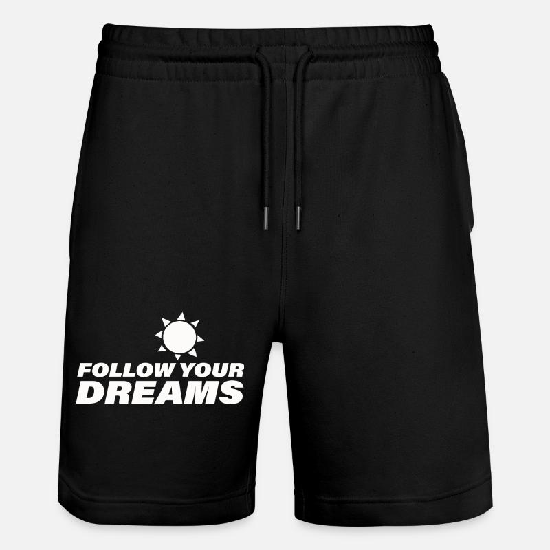 FOLLOW YOUR DREAMS - Stanley/Stella Trainer Unisex Organic Jogging Shorts - black