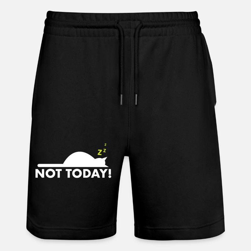 Not today – Lustiger Katzen Spruch - Stanley/Stella Unisex Bio Joggingshorts Trainer  - Schwarz