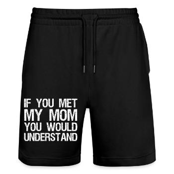 Wenn du meine Mutter treffen würdest, würdest du es verstehen - Stanley/Stella Unisex Bio Joggingshorts Trainer  - Schwarz - Vorne - Nik (191cm) & Marisol (170cm)