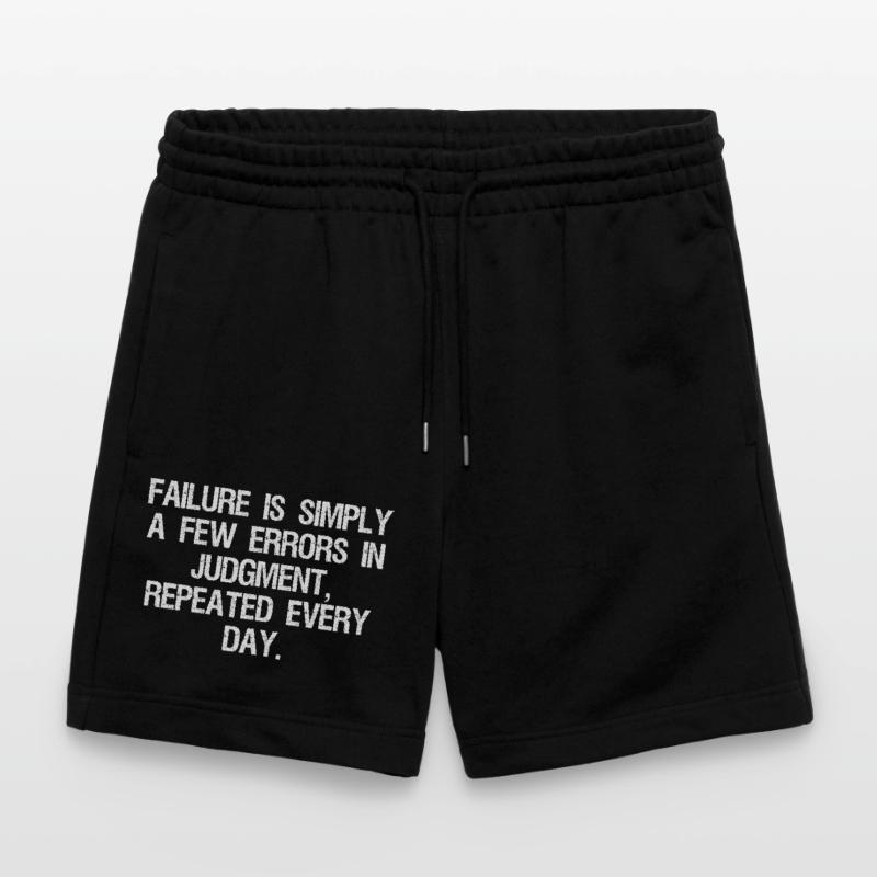 failure is simply a few errors in judgment Stanley/Stella Trainer Unisex Organic Jogging Shorts