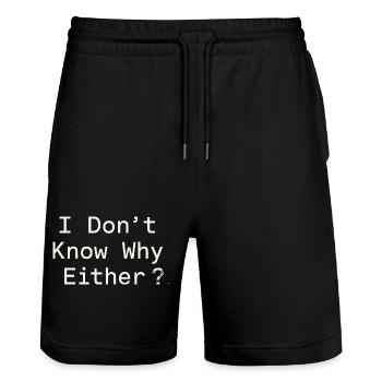 Ethischer Nihilismus, Existenzieller Humor, - Stanley/Stella Unisex Bio Joggingshorts Trainer  - Schwarz - Vorne - Nik (191cm) & Marisol (170cm)
