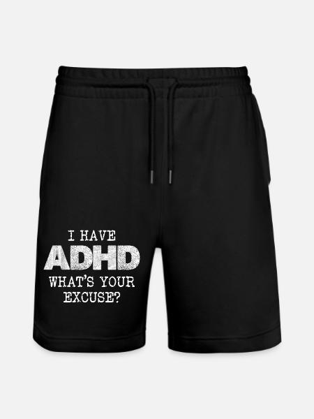 ADHD Saying: What's Your Excuse - Stanley/Stella Trainer Unisex Organic Jogging Shorts - black