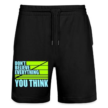 Don't Believe Everything You Think Saying Wisdom - Stanley/Stella Trainer Unisex Organic Jogging Shorts - black - Front - Nik (191cm) & Marisol (170cm)