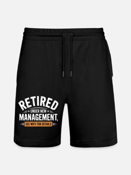 Retired Under New Management See Wife - Stanley/Stella Trainer Unisex Organic Jogging Shorts - black