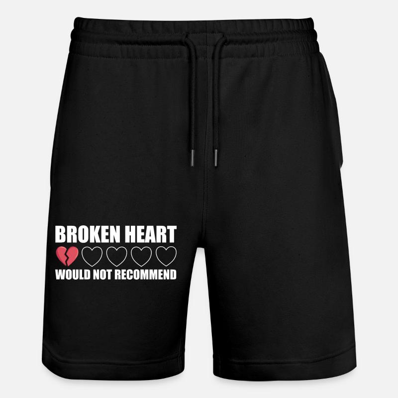 Broken Heart would not recommend Anti Valentine - Stanley/Stella Trainer Unisex Organic Jogging Shorts - black