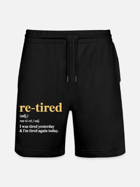 Re-tired – Fun Design for Retirement - Stanley/Stella Trainer Unisex Organic Jogging Shorts - black