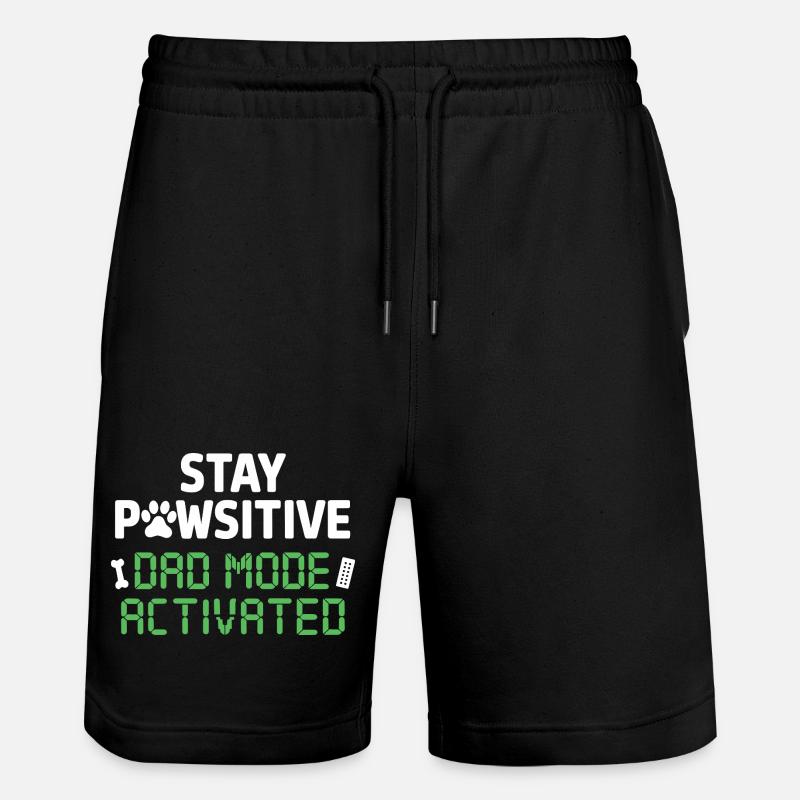  Stay Pawsitive Dad Mode Activated Lustiger - Stanley/Stella Unisex Bio Joggingshorts Trainer  - Schwarz