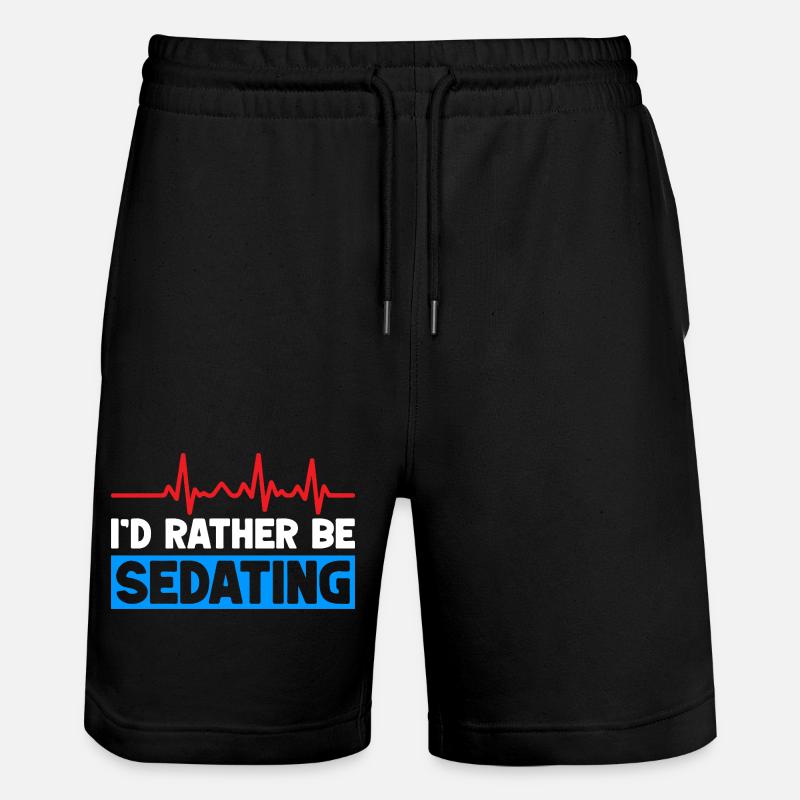 Anesthesiologist Rather Be Sedating Anesthesia - Stanley/Stella Unisex Bio Joggingshorts Trainer  - Schwarz
