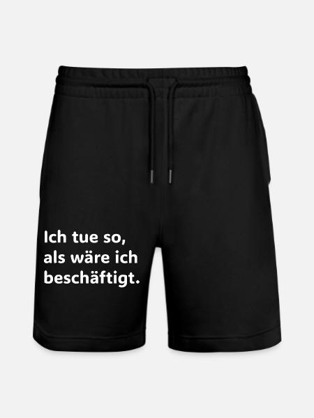 I pretend I'm busy – Funnyer - Stanley/Stella Trainer Unisex Organic Jogging Shorts - black