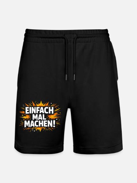 Einfach mal machen - Stanley/Stella Unisex Bio Joggingshorts Trainer  - Schwarz