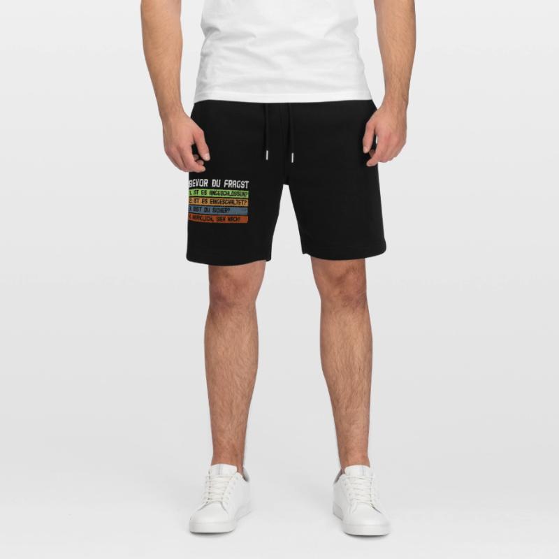 Computer BEFORE YOU ASK 1.IS IT CONNECTED? Stanley/Stella Trainer Unisex Organic Jogging Shorts