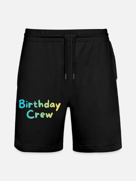 Birthday Crew - Stanley/Stella Unisex Bio Joggingshorts Trainer - Schwarz