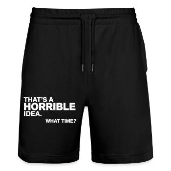 Thats a Horrible Idea What Time Funny Sarcastic - Short de jogging bio TRAINER Stanley/Stella unisexe - noir - Devant - Nik (191cm) & Marisol (170cm)