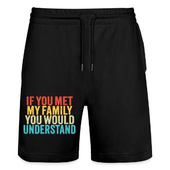 If You Met My Family Tee - Stanley/Stella Trainer Unisex Organic Jogging Shorts - black - Front - Nik (191cm) & Marisol (170cm)