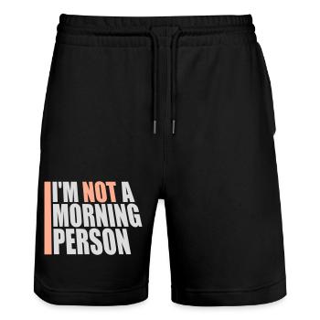 I'm Not A Morning Person Lustig Müde Morgenmuffel - Stanley/Stella Trainer Unisex Organic Jogging Shorts - black - Front - Nik (191cm) & Marisol (170cm)