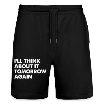 I'll Think About It Tomorrow Again - Stanley/Stella Trainer Unisex Organic Jogging Shorts - black - Front - Nik (191cm) & Marisol (170cm)