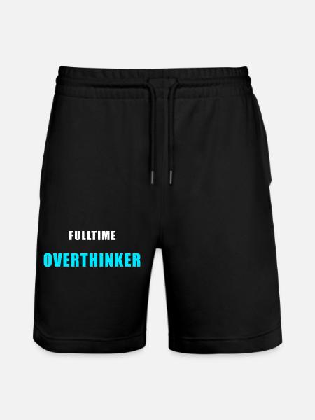 Fulltime Overthinker Shirt Humor - Stanley/Stella Trainer Unisex Organic Jogging Shorts - black