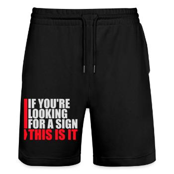 If You're Looking For A Sign This Is It Lustig - Stanley/Stella Trainer Unisex Organic Jogging Shorts - black - Front - Nik (191cm) & Marisol (170cm)