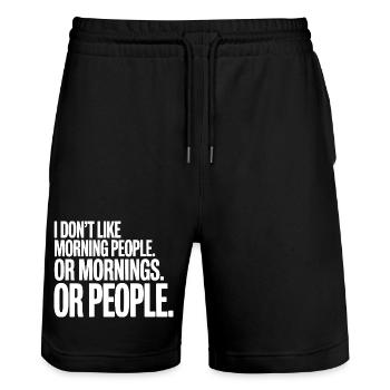 Morning Grouches Don't Like Morning People Tired Office - Stanley/Stella Trainer Unisex Organic Jogging Shorts - black - Front - Nik (191cm) & Marisol (170cm)