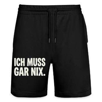 Ich Muss Gar Nix. - Stanley/Stella Unisex Bio Joggingshorts Trainer  - Schwarz - Vorne - Nik (191cm) & Marisol (170cm)