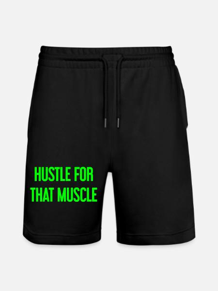 Hustle For That Muscle - Stanley/Stella Trainer Unisex Organic Jogging Shorts - black