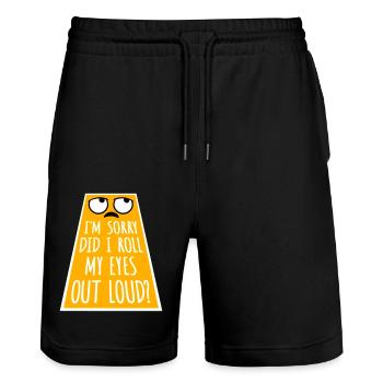 Im Sorry Did I Roll My Eyes Out Loud Lustiger Witz - Stanley/Stella Unisex Bio Joggingshorts Trainer  - Schwarz - Vorne - Nik (191cm) & Marisol (170cm)