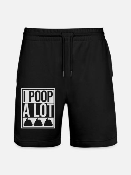 I poop a lot - Stanley/Stella Trainer Unisex Organic Jogging Shorts - black