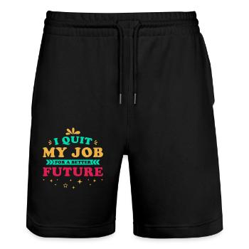 Job Termination Saying Motivation Future - Stanley/Stella Trainer Unisex Organic Jogging Shorts - black - Front - Nik (191cm) & Marisol (170cm)