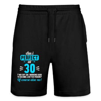 Am I perfect at 30 years 30th birthday - Stanley/Stella Trainer Unisex Organic Jogging Shorts - black - Front - Nik (191cm) & Marisol (170cm)