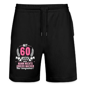 Mit 60 nichts anders nur langsamer 60 Geburtstag - Stanley/Stella Unisex Bio Joggingshorts Trainer  - Schwarz - Vorne - Nik (191cm) & Marisol (170cm)