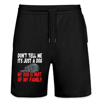Don't Tell Me It's Just A Dog My Dog Is Part Of My - Stanley/Stella Unisex Bio Joggingshorts Trainer  - Schwarz - Vorne - Nik (191cm) & Marisol (170cm)