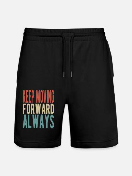 Keep moving forward, always - Stanley/Stella Trainer Unisex Organic Jogging Shorts - black