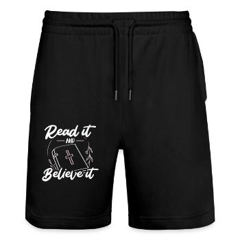 Lies Es Und Glaube Es Christliche Bibel Glaube - Stanley/Stella Unisex Bio Joggingshorts Trainer  - Schwarz - Vorne - Nik (191cm) & Marisol (170cm)
