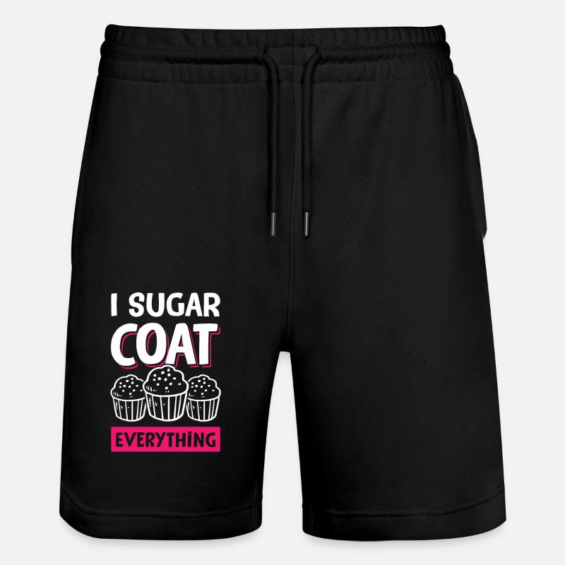 I Sugar coat everything - Stanley/Stella Unisex Bio Joggingshorts Trainer  - Schwarz