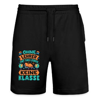 Ohne Lehrer hat das Leben keine Klasse - Stanley/Stella Unisex Bio Joggingshorts Trainer  - Schwarz - Vorne - Nik (191cm) & Marisol (170cm)