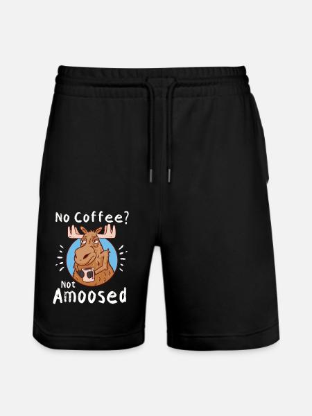 No Coffee Not Amoosed Moose - Stanley/Stella Trainer Unisex Organic Jogging Shorts - black