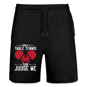 Nur Tischtennis Kann Über Mich Urteilen - Stanley/Stella Unisex Bio Joggingshorts Trainer  - Schwarz - Vorne - Nik (191cm) & Marisol (170cm)