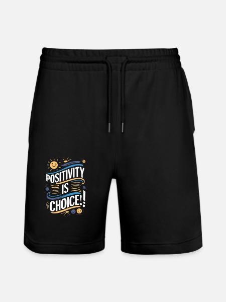 Positivity is a choice - Stanley/Stella Trainer Unisex Organic Jogging Shorts - black