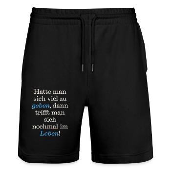 Spruch, T-Shirt, Hatte man sich viel zu geben, - Stanley/Stella Unisex Bio Joggingshorts Trainer  - Schwarz - Vorne - Nik (191cm) & Marisol (170cm)