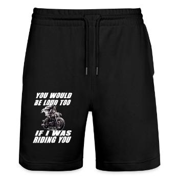 Motorradfahrerin You Would Be Loud Too - Stanley/Stella Unisex Bio Joggingshorts Trainer  - Schwarz - Vorne - Nik (191cm) & Marisol (170cm)