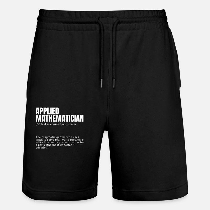 Funny Dictionary Applied Mathematician Themed - Stanley/Stella Unisex Bio Joggingshorts Trainer  - Schwarz